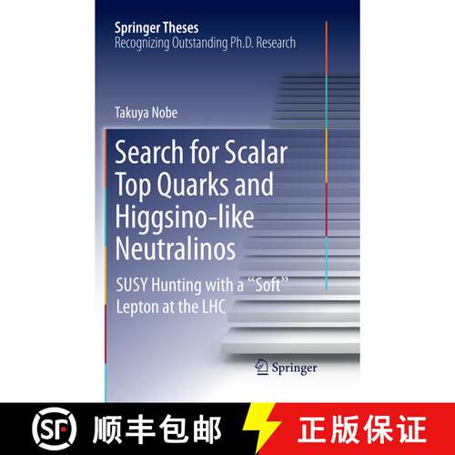 【3-4周达】Search for Scalar Top Quarks and Higgsino-Like Neutralinos: SUSY Hunting With a “Soft” L... [9789811090615]