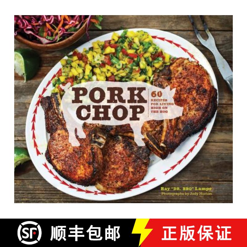 【3-4周达】Pork Chop: 60 Recipes for Living High on the Hog [9781452113678]