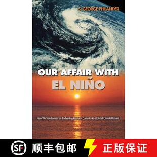 【3-4周达】Our Affair with El Niño – How We Transformed an Enchanting Peruvian Current into a Globa... [9780691126227]