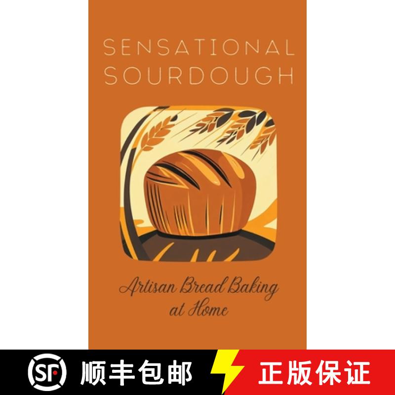 预订 Sensational Sourdough: Artisan Bread Baking at Home [9798223010104]