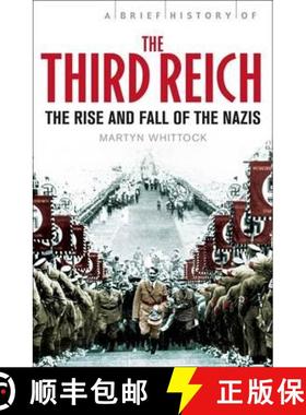 【3-4周达】Brief History of The Third Reich: The Rise and Fall of the Nazis [9781849012997]