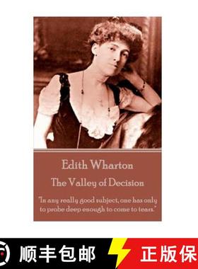 预订 Edith Wharton - The Valley of Decision: In any really good subject, one has only to probe deep e... [9781785432743]
