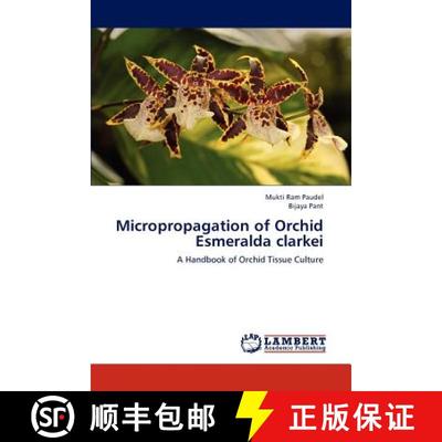 预订 Micropropagation of Orchid Esmeralda Clarkei [9783659214295]