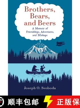 预订 Brothers, Bears, and Beers: A Memoir of Friendships, Adventures, and Mishaps [9798888240540]
