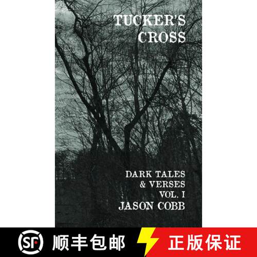 【3-4周达】Tucker's Cross: Dark Tales & Verses, Vol. I [9781778128110]