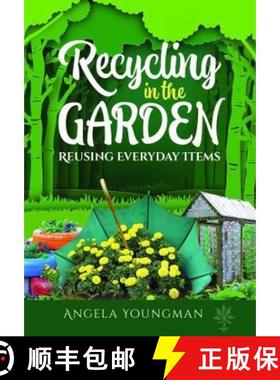 【3-4周达】Recycling in the Garden: Reusing Everyday Items [9781399001830]