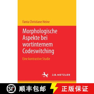 【3-4周达】Morphologische Aspekte bei wortinternem Codeswitching : Eine kontrastive Studie [9783476051097]
