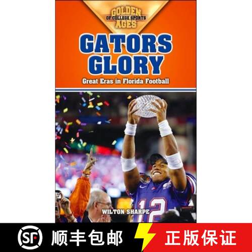 【3-4周达】Gators Glory : Great Eras in Florida Football [9781581826210]