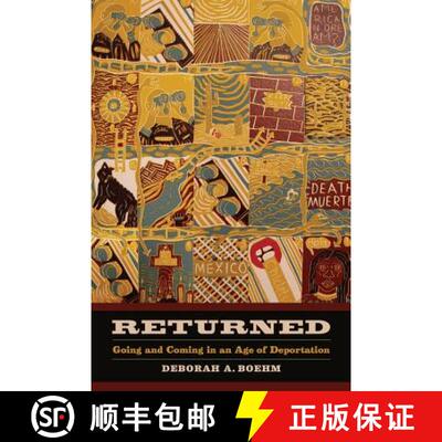 【3-4周达】Returned, Volume 39: Going and Coming in an Age of Deportation (First Edition) [9780520287082]