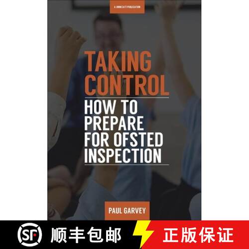 【3-4周达】Taking Control: How to Prepare Your School for Inspection: How to Prepare Your School for ... [9781911382201]