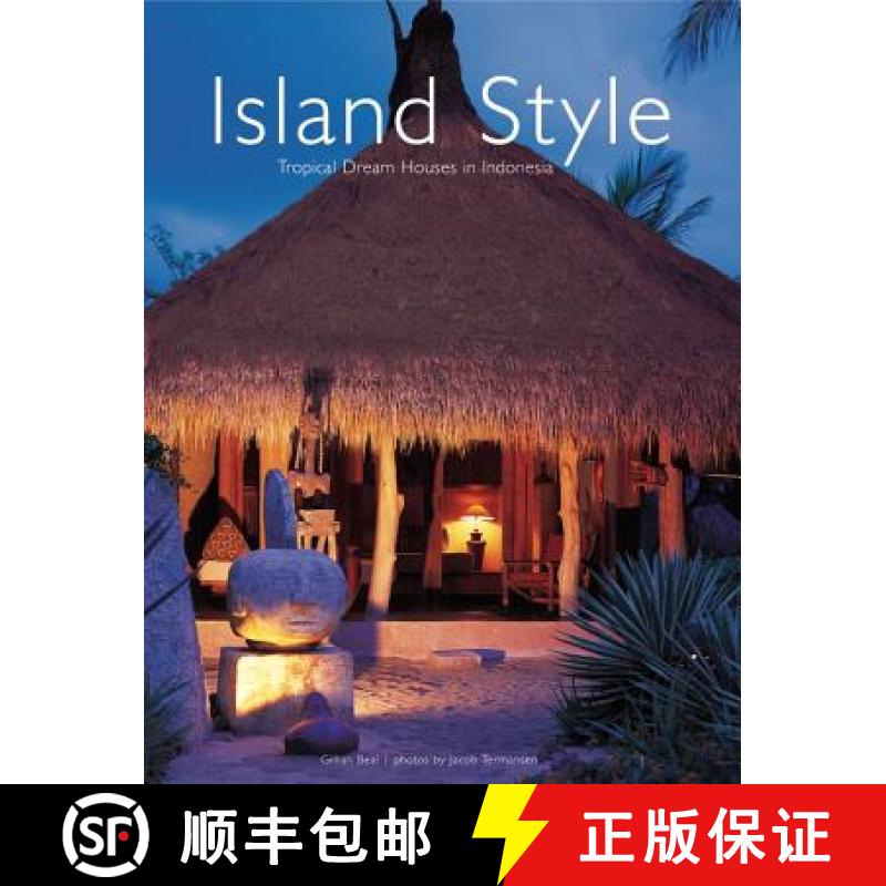 预订 Island Style: Tropical Dream Houses in Indonesia [9789625934150]