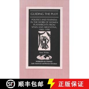 Feminism Playwrights Work the Politics 9780820428598 Spain A... Guiding Plot and Women from 4周达