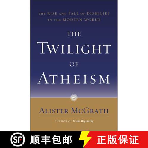 【3-4周达】The Twilight of Atheism: The Rise and Fall of Disbelief in the Modern World [9780385500623]