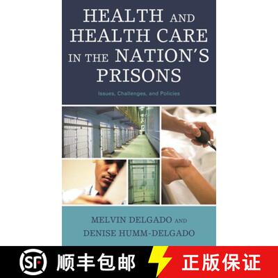 【3-4周达】精装 Health and Health Care in the Nation's Prisons : Issues, Challenges, and Policies [9780742563001]