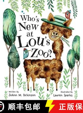【3-4周达】Who's New At Lou's Zoo: A kid's book about kindness, compassion and never judging someone ... [9781737804185]