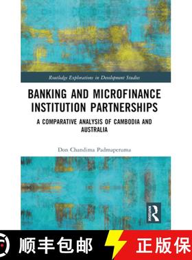 【3-4周达】Banking and Microfinance Institution Partnerships: A Comparative Analysis of Cambodia and ... [9781032170459]