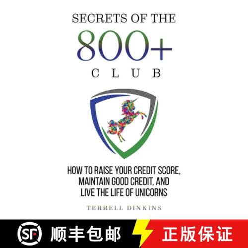 【3-4周达】Secrets Of The 800+ Club: How to Raise Your Credit Score, Maintain Good Credit, and Live t... [9781631838774]