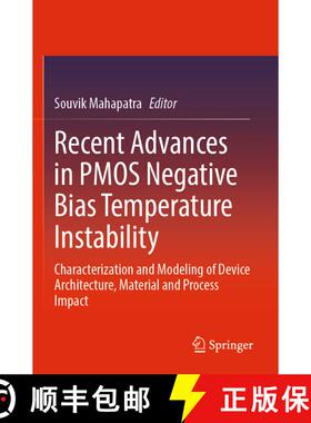 【3-4周达】Recent Advances in PMOS Negative Bias Temperature Instability : Characterization and Model... [9789811661228]