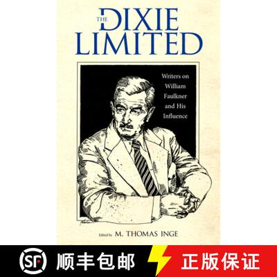 【3-4周达】The Dixie Limited – Writers on William Faulkner and His Influence [9781496803382]