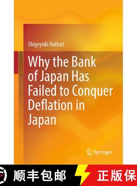 【3-4周达】Why the Bank of Japan Has Failed to Conquer Deflation in Japan [9789819794072]