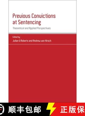 预订 Previous Convictions at Sentencing: Theoretical and Applied Perspectives [9781849466844]