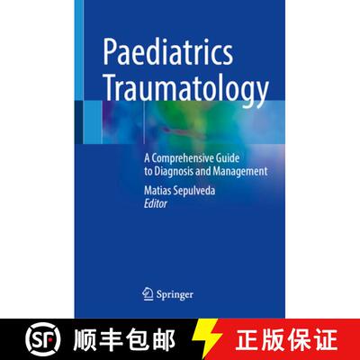 【3-4周达】Paediatrics Traumatology: A Comprehensive Guide to Diagnosis and Management [9783031894817]