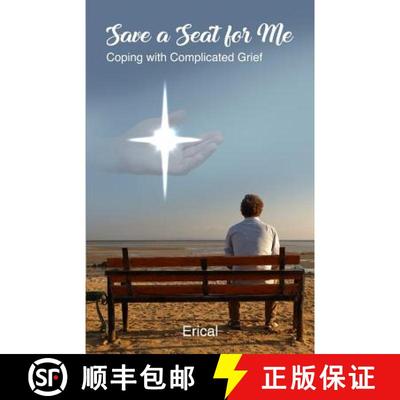【3-4周达】Save a Seat for Me: Coping with Complicated Grief [9781480934122]