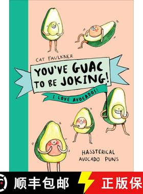 【3-4周达】Youve Guac to be Joking! I love Avocados [9781785039362]