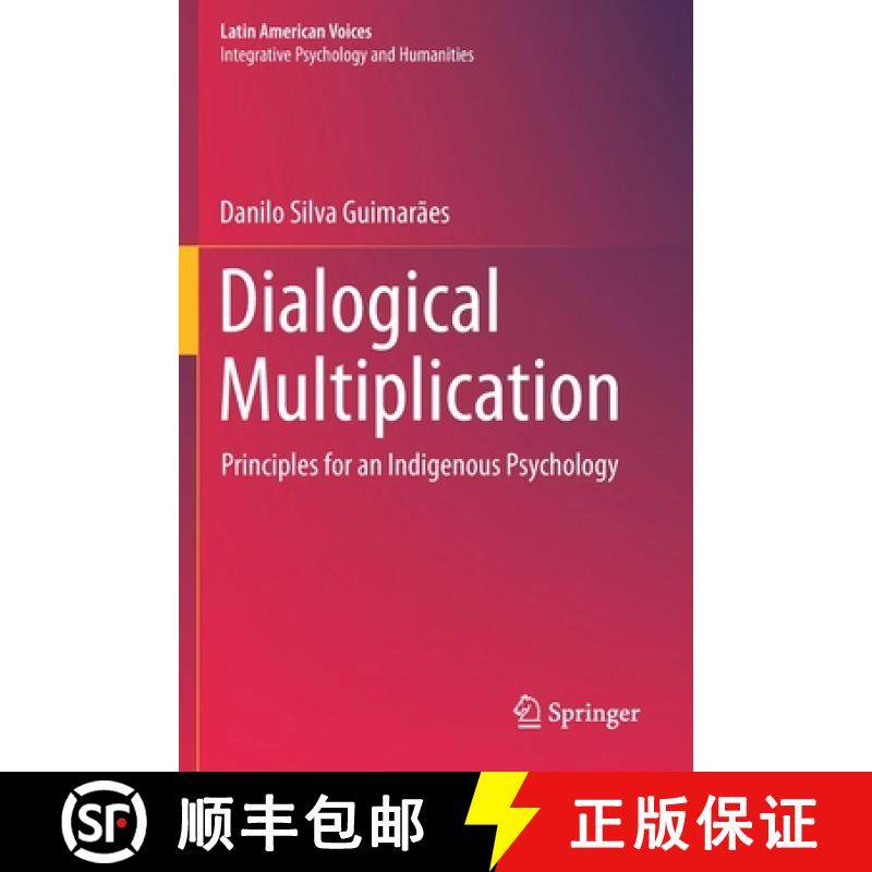 【3-4周达】Dialogical Multiplication : Principles for an Indigenous Psychology [9783030267049]