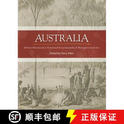 预订 Australia: William Blandowski's Illustrated Encyclopaedia of Aboriginal Australia [9780855757137]