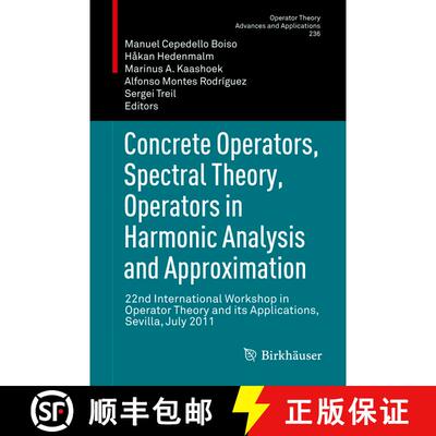 【3-4周达】Concrete Operators, Spectral Theory, Operators in Harmonic Analysis and Approximation: 22n... [9783034806473]