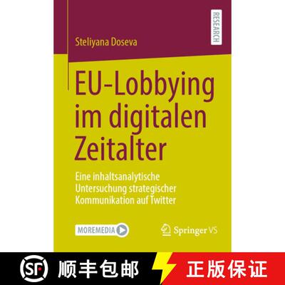 【3-4周达】EU-Lobbying im digitalen Zeitalter: Eine inhaltsanalytische Untersuchung strategischer Kom... [9783658533601]
