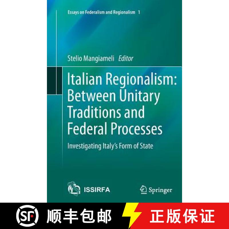 【3-4周达】Italian Regionalism: Between Unitary Traditions and Federal Processes : Investigating Ital... [9783319355405]
