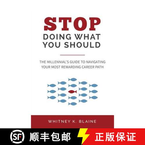 【3-4周达】Stop Doing What You Should: The Millennial's Guide to Navigating Your Most Rewarding Caree... [9780692482223]