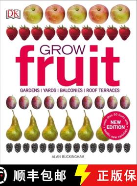 【3-4周达】Grow Fruit: Gardens, Yards, Balconies, Roof Terraces [9781465444851]