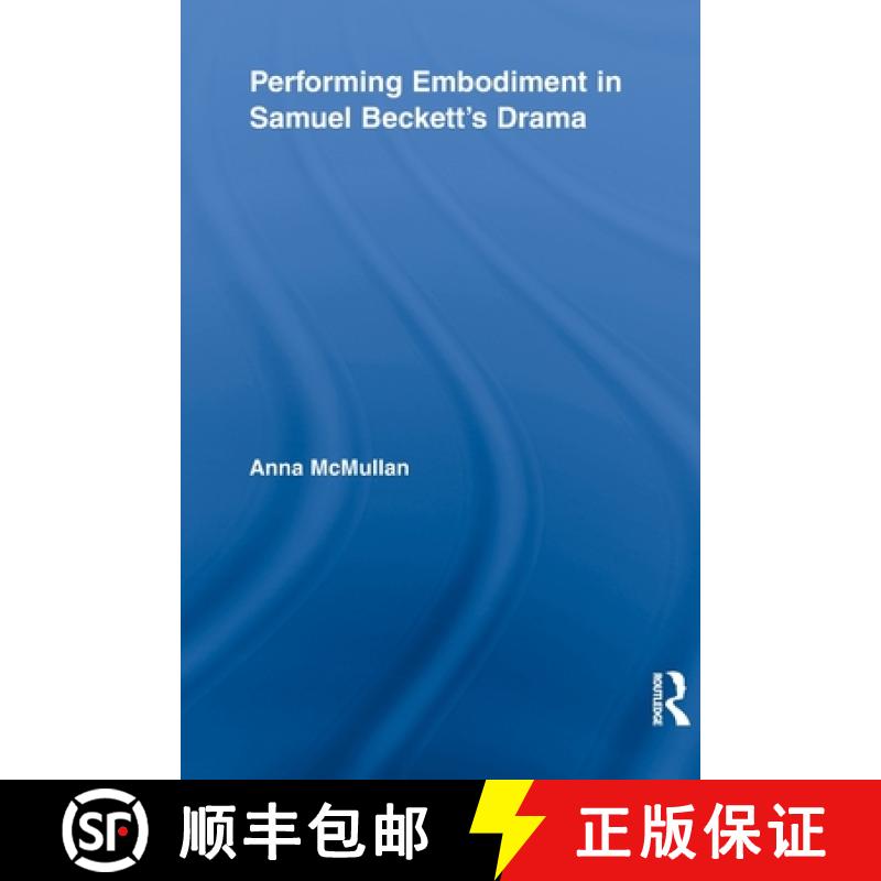 【3-4周达】Performing Embodiment in Samuel Beckett's Drama [9780415634205]