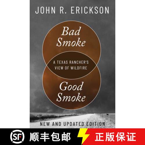【3-4周达】Bad Smoke, Good Smoke – A Texas Rancher`s View of Wildfire [9781682832417]