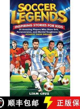 【3-4周达】Soccer Legends for Kids: 20 Amazing Players Who Show Grit, Perseverance, and Mental Toughn... [9798348571795]