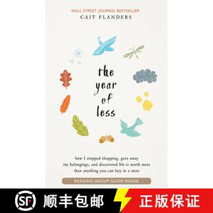 【3-4周达】The Year of Less: How I Stopped Shopping, Gave Away My Belongings, and Discovered Life Is ... [9781401953515]