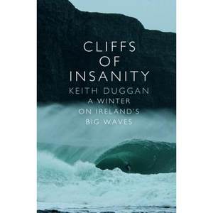 【4周达】Cliffs Of Insanity: A Winter On Irelands Big Waves[9781848271302]