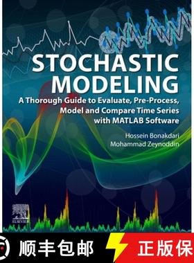 【3-4周达】Stochastic Modeling: A Thorough Guide to Evaluate, Pre-Process, Model and Compare Time Ser... [9780323917483]