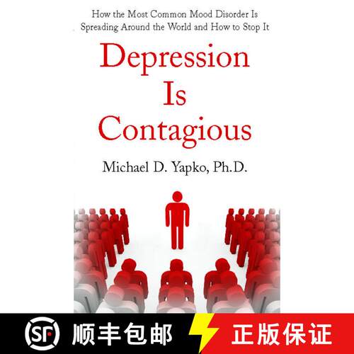 【3-4周达】Depression Is Contagious: How the Most Common Mood Disorder Is Spreading Around the World ... [9781416590750]