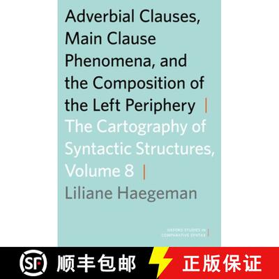 【3-4周达】精装 Adverbial Clauses, Main Clause Phenomena, and Composition of the Left Periphery: The ... [9780199858774]