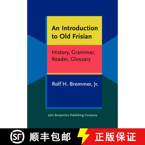 【3-4周达】An Introduction to Old Frisian: History, Grammar, Reader, Glossary [9789027232564]