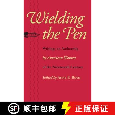 【3-4周达】Wielding the Pen – Writings on Authorship by American Women of the Nineteenth Century [9780801892752]