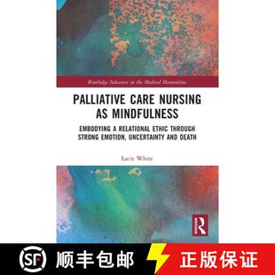 through 4周达 Nursing Care Mindfulness Ethic Strong Relational Palliative Embodying 9781032269627 Emotio...
