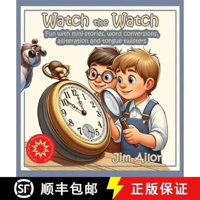 【3-4周达】Watch the Watch: Fun with mini-stories, word conversions, alliteration and tongue twisters [9798330512478]