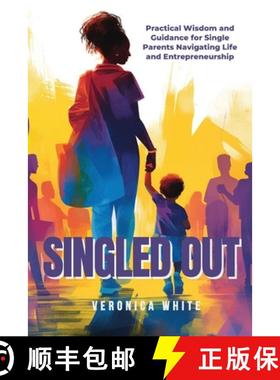 【3-4周达】Singled Out : Practical Wisdom and Guidance for Single Parents Navigating Life and Entrepr... [9781961673076]