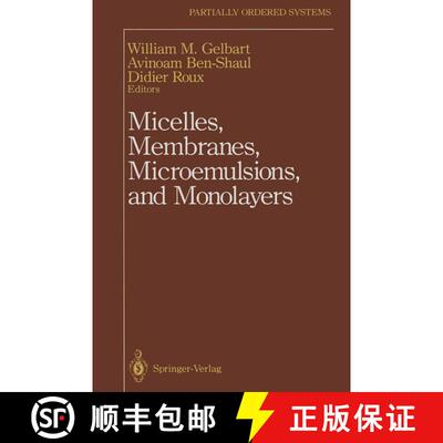 【3-4周达】Micelles, Membranes, Microemulsions, and Monolayers [9781461383918]