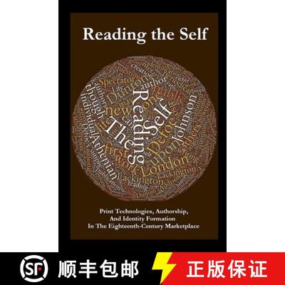 【3-4周达】Reading the Self:  Print Technologies, Authorship, And Identity Formation In The Eighteent... [9781387058204]